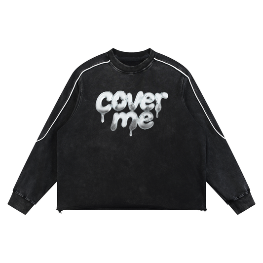 'COVER ME' Crewneck Sweatshirt